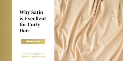 Why Satin is Excellent for Curly Hair