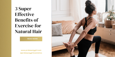 3 Super Effective Benefits of Exercise for Natural Hair