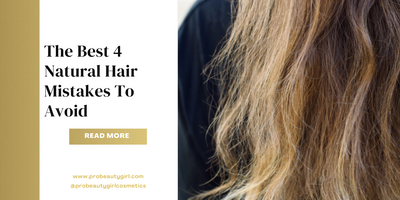 4 Natural Hair Mistakes To Avoid for Super Healthy Hair